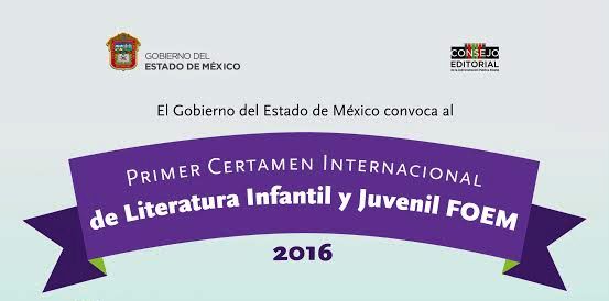 I CERTAMEN INTERNACIONAL DE LITERATURA INFANTIL Y JUVENIL FOEM 2016 (México)