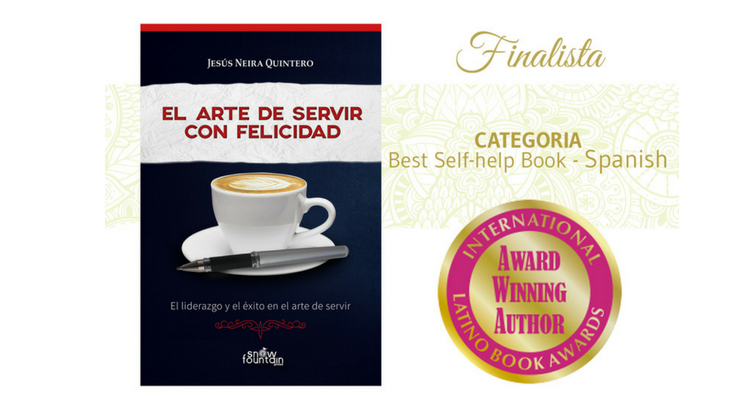 El Arte de Servir con Felicidad finalista en el International Latino Book Awards 2018