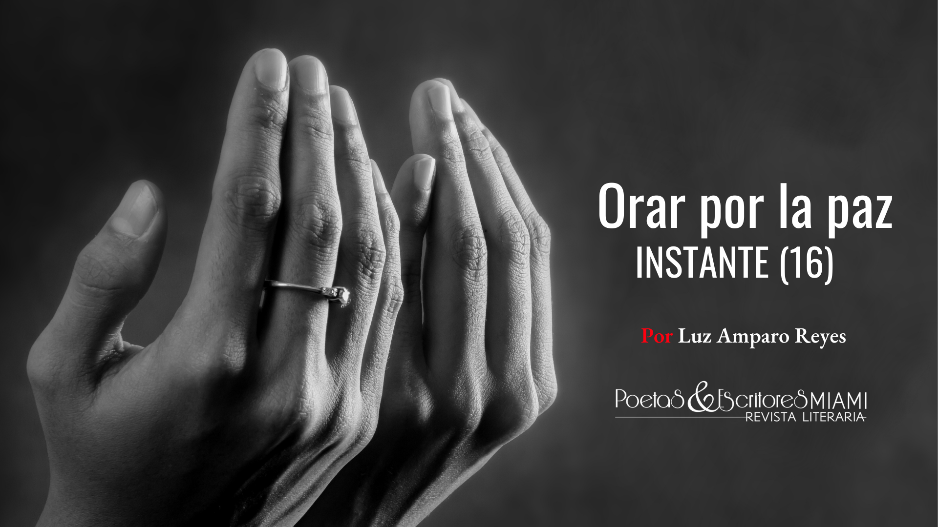 Orar por la paz ~ Instante 16 – Revista Literaria Poetas y Escritores Miami