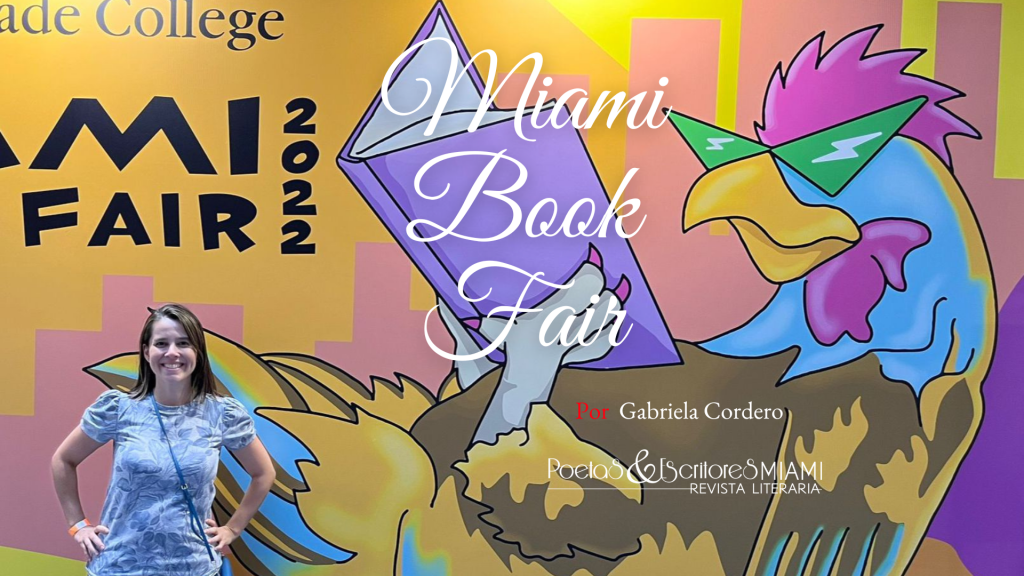 Gabriela Cordero comparte sus impresiones sobre el Miami Book Fair 2022 y resalta su papel como un evento que une a la comunidad en torno a diferentes intereses.