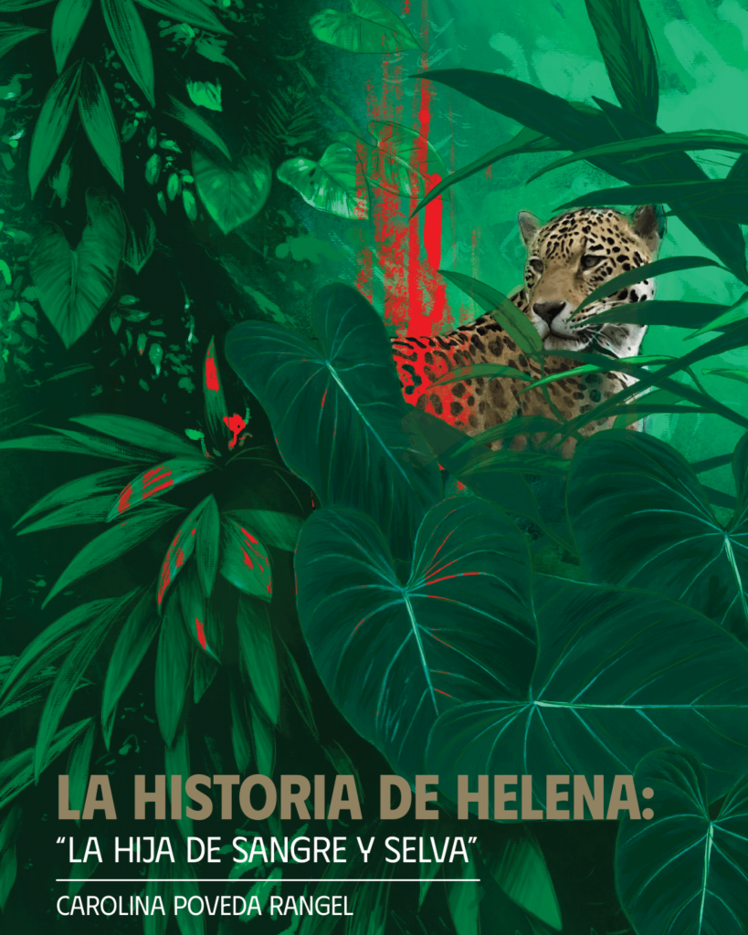 La historia de Helena, la hija de sangre y selva