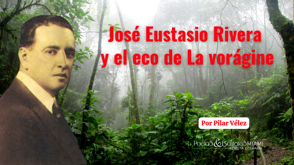 Explora el legado literario de José Eustasio Rivera a través de su obra maestra 