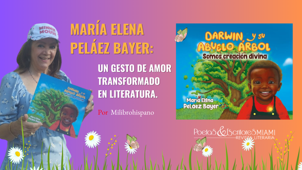 María Elena Peláez Bayer presenta Darwin y su Abuelo Árbol, un cuento inspirado en una historia real de un niño de orfanato cuya sonrisa dio origen a un viaje mágico junto a un abuelo árbol. La obra, con ilustraciones a todo color, invita a niños y adultos a cuidar el planeta, conectarse con la naturaleza y descubrir la luz interior.
