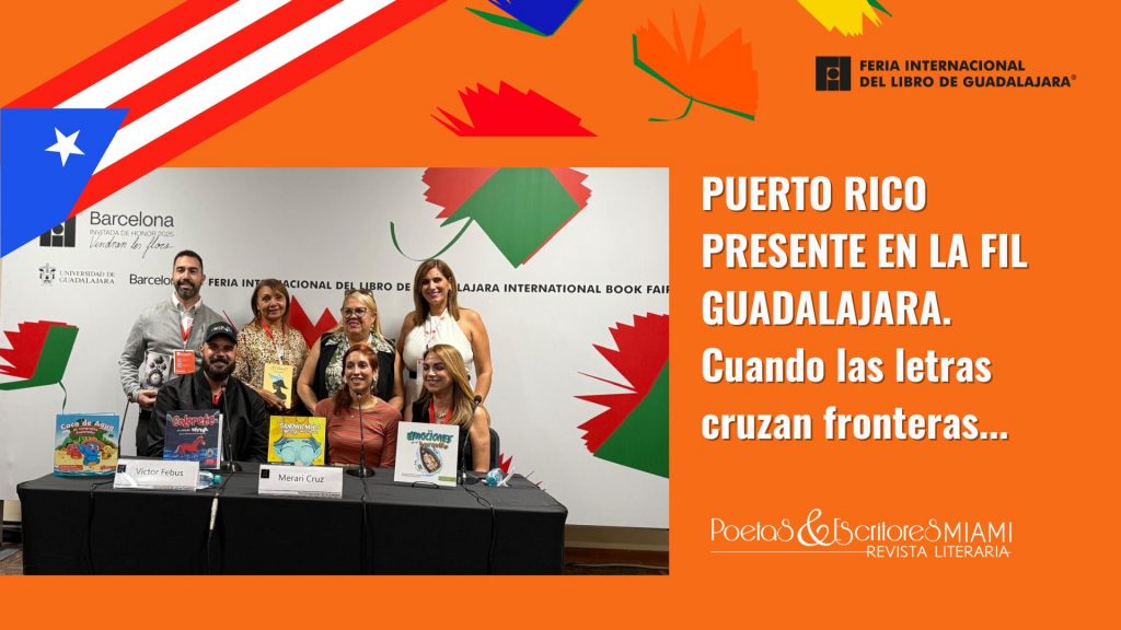 Editorial Raíces P.R. y editoriales aliadas representaron a Puerto Rico en la Feria Internacional del Libro de Guadalajara, destacando el papel de los autores puertorriqueños como embajadores de su cultura, sus letras y su herencia musical. Una crónica que celebra la literatura caribeña, las alianzas editoriales y el valor de la FIL Guadalajara como espacio de encuentro para el mundo hispanohablante.
